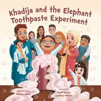 bokomslag Khadija and the Elephant Toothpaste Experiment