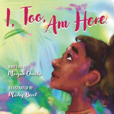 Morgan Christie - I, Too, Am Here, Inbunden