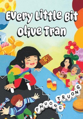 Phuong Truong - Every Little Bit Olive Tran, Häftad