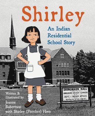 bokomslag Shirley: An Indian Residential School Story