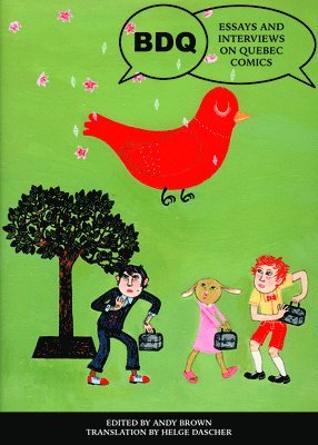 bokomslag Bdq: Essays And Interviews On Quebec Comics