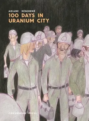Ariane Dénommé - 100 Days in Uranium City, Häftad. Tillgänglighet: Tillfälligt slut