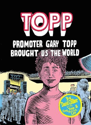 bokomslag Topp: Promoter Gary Topp Brought Us the World