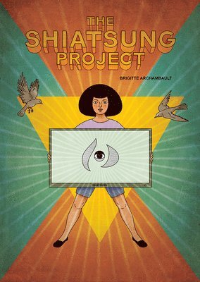 Brigitte Archambault - Shiatsung Project, Häftad