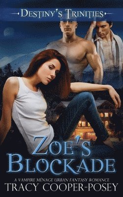 Tracy Cooper-Posey - Zoe's Blockade, Häftad