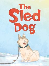 bokomslag The Sled Dog
