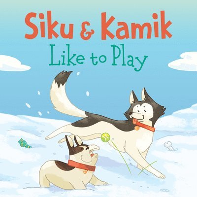 Siku and Kamik Like to Play 1