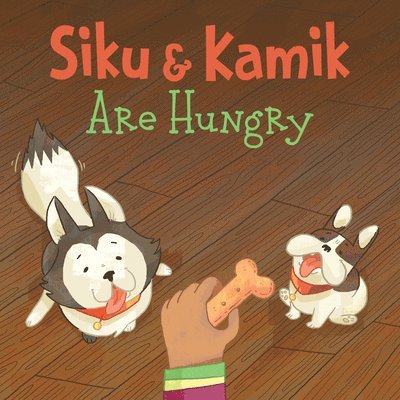 Siku and Kamik Are Hungry 1