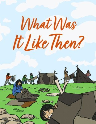 What Was It Like Then?