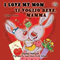 bokomslag I Love My Mom Ti voglio bene, mamma