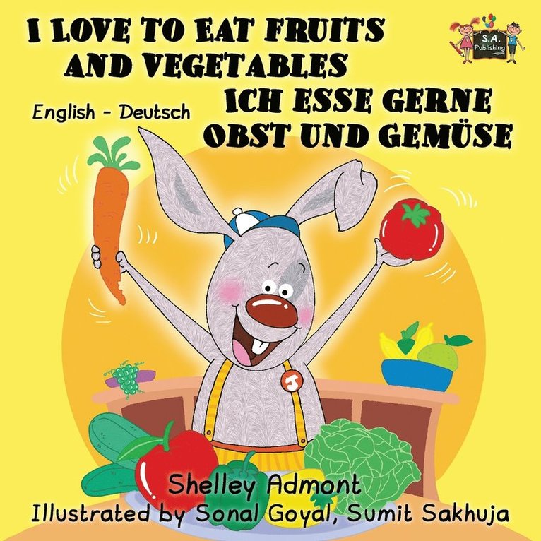 I Love to Eat Fruits and Vegetables Ich esse gerne Obst und Gemse 1