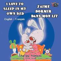 bokomslag I Love to Sleep in My Own Bed J'aime dormir dans mon lit