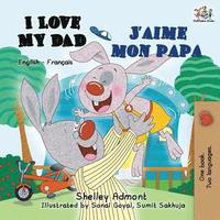 bokomslag I Love My Dad J'aime mon papa
