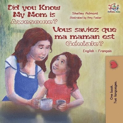 Did You Know My Mom is Awesome? Vous saviez que ma maman est géniale?