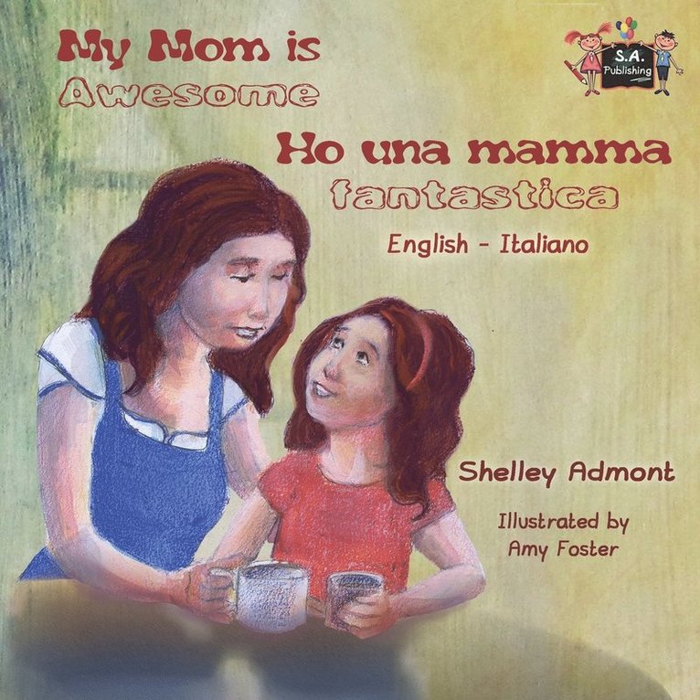 Shelley Admont, Kidkiddos Books, Shelley, Admont, KidKiddos, Books - My Mom is Awesome Ho una mamma fantastica, Häftad