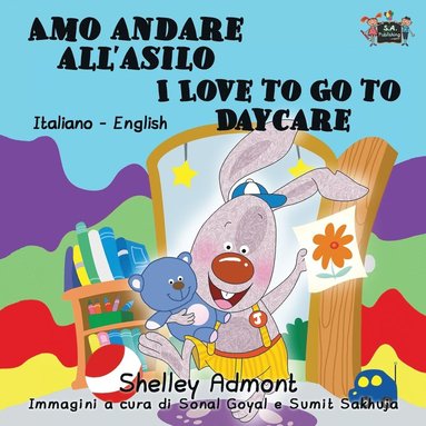 bokomslag Amo andare all'asilo I Love to Go to Daycare