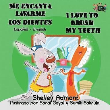 bokomslag Me encanta lavarme los dientes I Love to Brush My Teeth