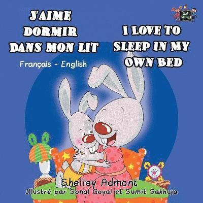J'aime dormir dans mon lit I Love to Sleep in My Own Bed 1