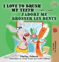 bokomslag I Love to Brush My Teeth J'adore me brosser les dents