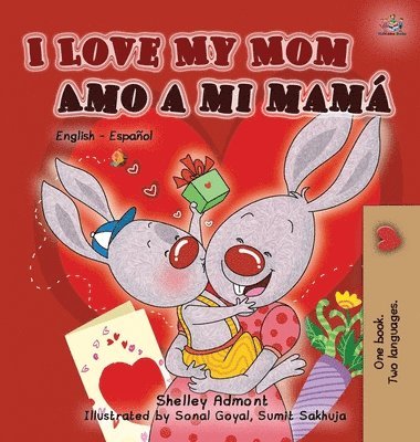 Shelley Admont, Kidkiddos Books, Shelley, Admont, KidKiddos, Books - I Love My Mom Amo a mi mamá, Inbunden