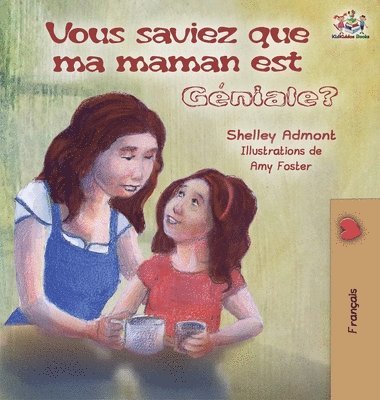 bokomslag Vous saviez que ma maman est gniale?