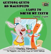 bokomslag Gustong-gusto ko Magsipilyo I Love to Brush My Teeth