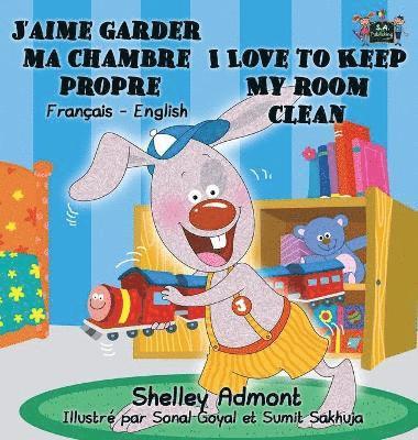 Shelley Admont, Kidkiddos Books, Shelley, Admont, KidKiddos, Books - J'aime garder ma chambre propre I Love to Keep My Room Clean, Inbunden