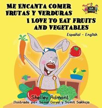 bokomslag Me Encanta Comer Frutas y Verduras - I Love to Eat Fruits and Vegetables