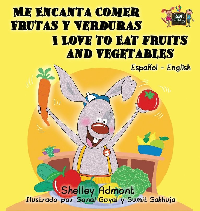 Me Encanta Comer Frutas y Verduras - I Love to Eat Fruits and Vegetables 1