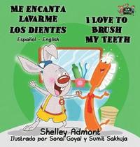 bokomslag Me encanta lavarme los dientes I Love to Brush My Teeth