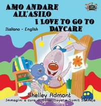 bokomslag Amo andare all'asilo I Love to Go to Daycare