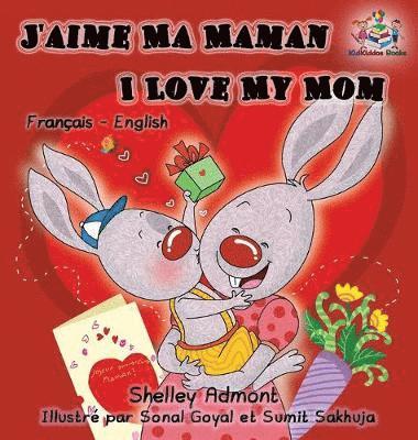 Shelley Admont, Kidkiddos Books, Shelley, Admont, KidKiddos, Books - J'aime Ma Maman I Love My Mom, Inbunden