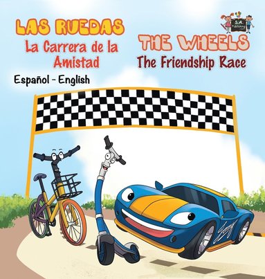 bokomslag Las Ruedas- La Carrera de la Amistad The Wheels- The Friendship Race