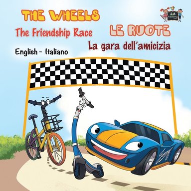 bokomslag The Wheels -The Friendship Race Le ruote - La gara dell'amicizia
