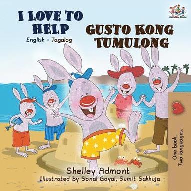 bokomslag I Love to Help Gusto Kong Tumulong