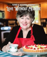 bokomslag Tunes and Wooden Spoons: Love Without Measure