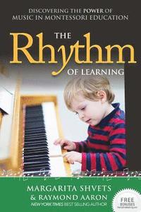 bokomslag The Rhythm of Learning: Discovering the Power of Music in Montessori Education