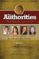 The Authorities - Kay Eve: Powerful Wisdom From Leaders In The Field 1