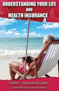 bokomslag Understanding Your Life and Health Insurance