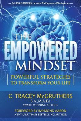 The Empowered Mindset: Powerful Strategies To Transform Your Life 1