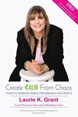 bokomslag Create CALM From Chaos: 7 Steps to Maximize Power, Performance and Profits