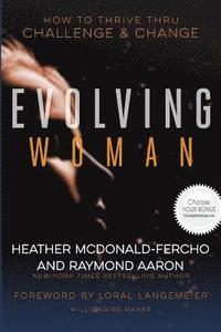 bokomslag The Evolving Woman: How To Thrive Thru Challenge & Change