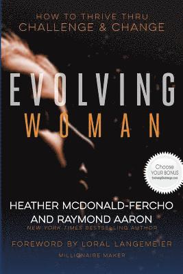 bokomslag The Evolving Woman: How To Thrive Thru Challenge & Change