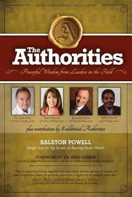 Raymond Aaron, Marci Shimoff, John Gray - The Authorities - Simple Steps for Big Results in Boosting Heart Health: Powerful Wisdom from Leaders in the Field, Häftad