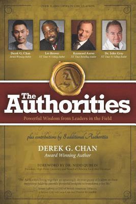 Les Brown, Raymond Aaron - The Authorities - Derek G. Chan: Powerful Wisdom from Leaders in the Field, Häftad