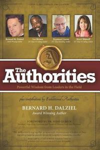 bokomslag The Authorities - Bernard H. Dalziel: Powerful Wisdom from Leaders in the Field