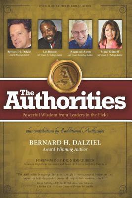 The Authorities - Bernard H. Dalziel: Powerful Wisdom from Leaders in the Field 1