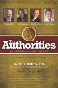 bokomslag The Authorities - Jim Hetherington: Powerful Wisdom from Leaders in the field