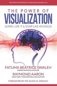 bokomslag The Power of VISUALIZATION: Learn, Use It & Soar Like An Eagle