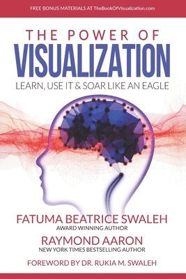 bokomslag The Power of VISUALIZATION: Learn, Use It & Soar Like An Eagle